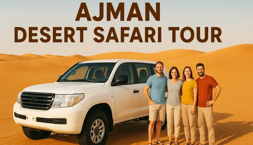 ajman desert safari tour