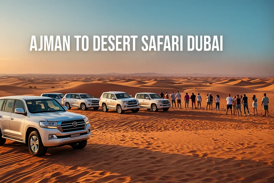 ajman to desert safari dubai
